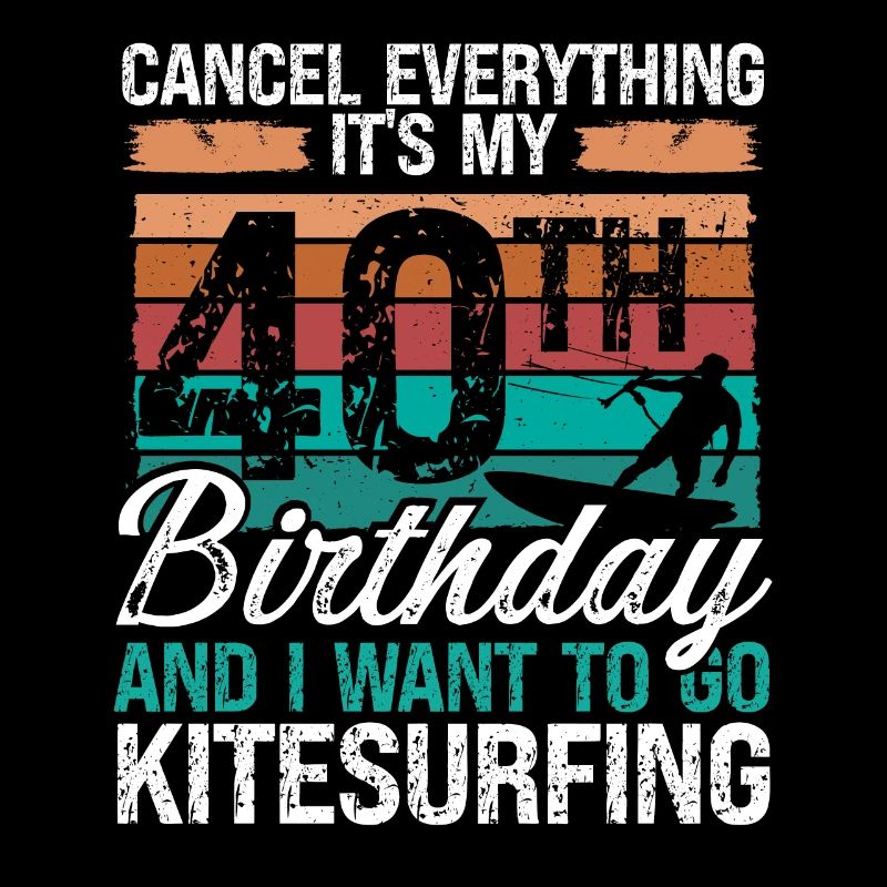 40 Anniversaire Kitesurfer 40 ans