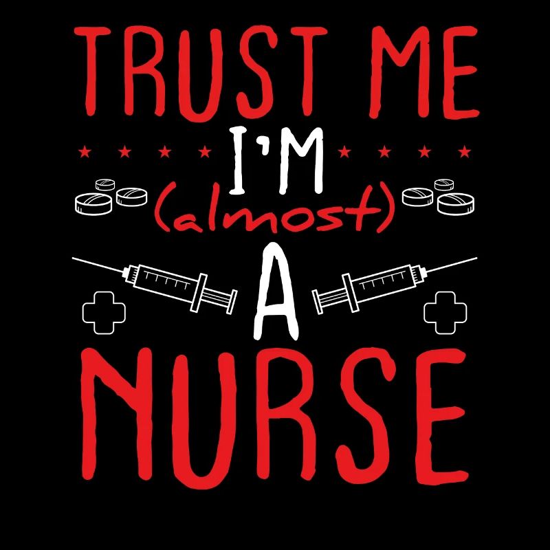 Nursing School Trust me Im almost a NurseNursing S