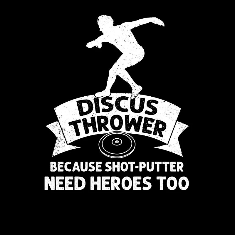 Because Shot-Putter Need Heroes, Mann Diskuswerfen