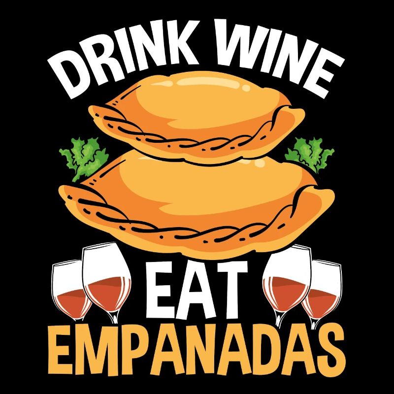 Empanadas Maker Wine Drinking Lover Latin Food