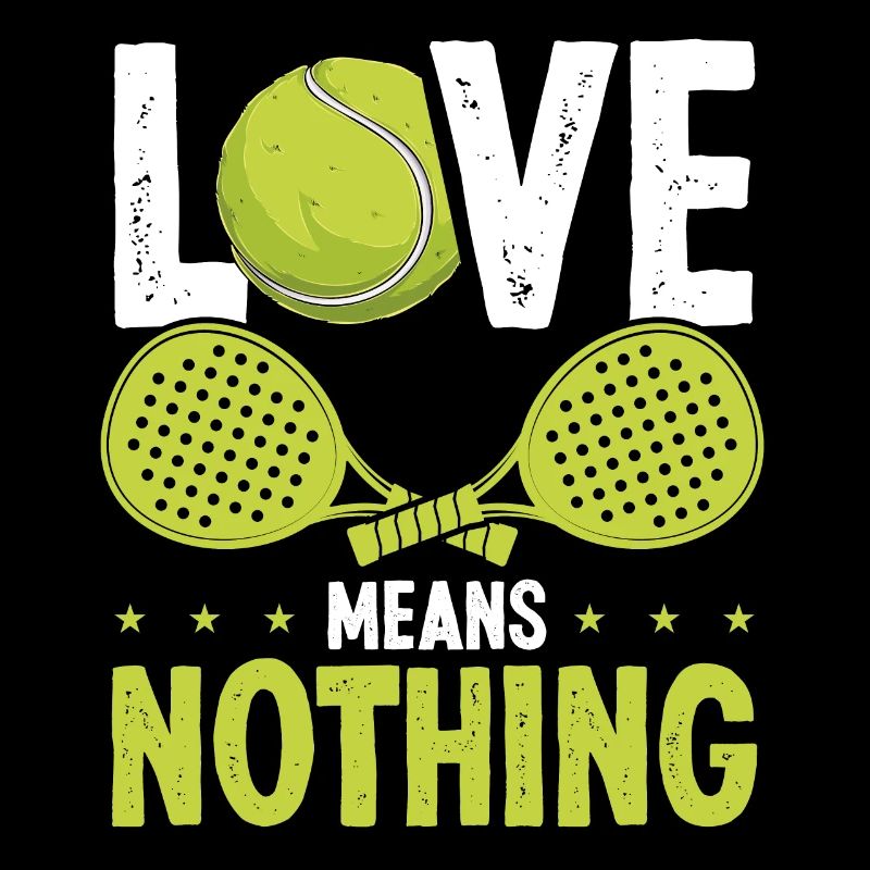 Paddle Tennis Love means nothing Paddle Player