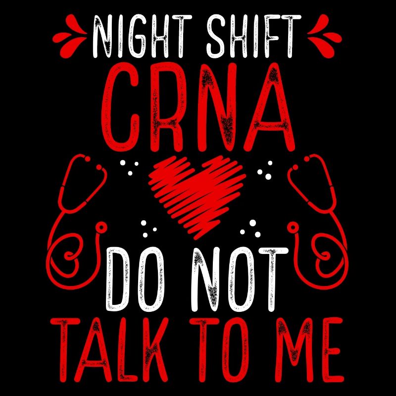 Night Shift CRNA Do not talk to me