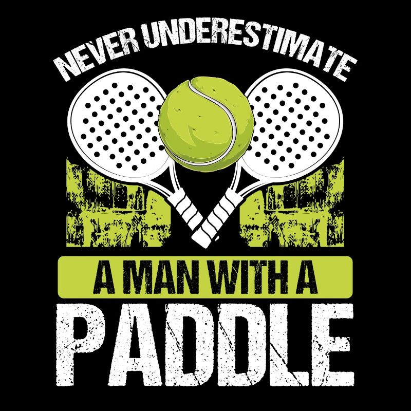 Paddle Tennis Player Match Never underestimate