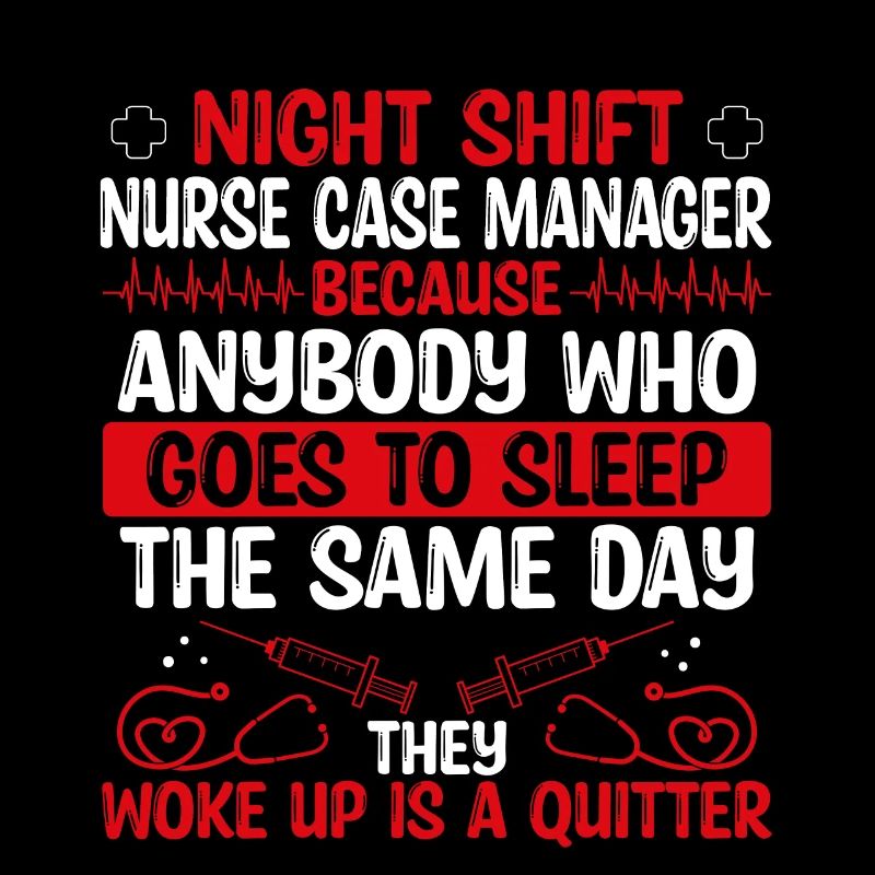 Night Shift Nurse Case Manager Nursing