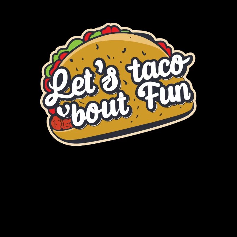 Let's Taco 'bout Fun Taco