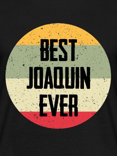 Best Joaquin Ever