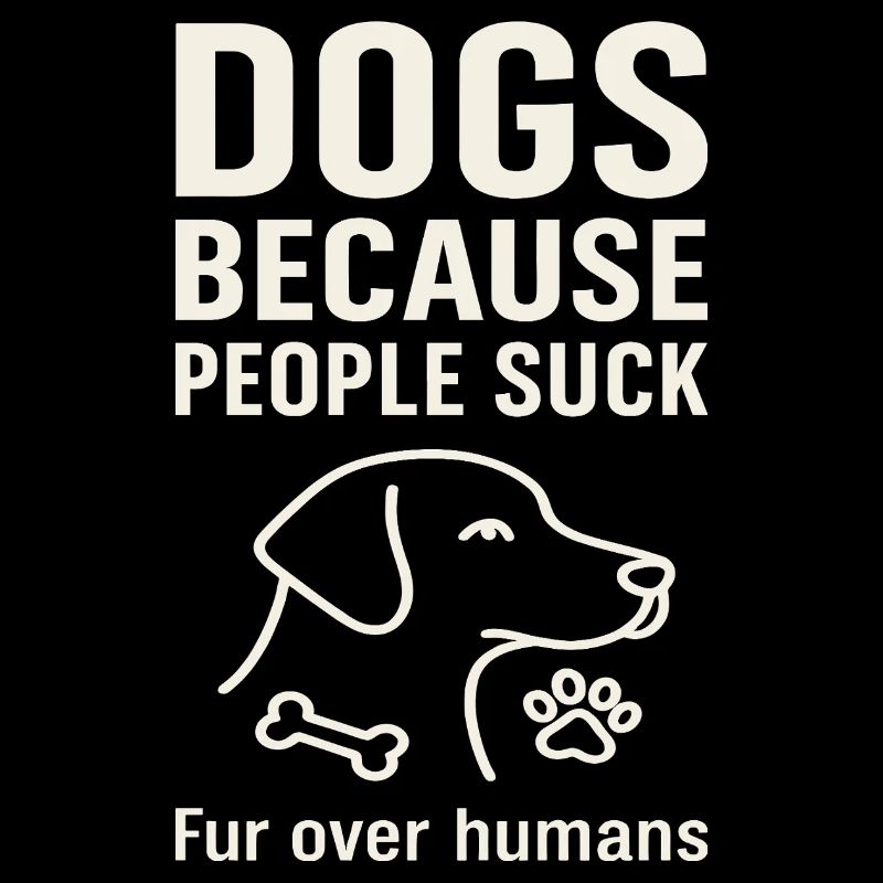 Les chiens parce que les gens sont de la merde