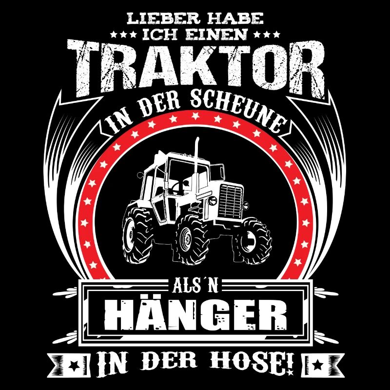LIEBER HABE ICH EINEN TRAKTOR IN DER SCHEUNE