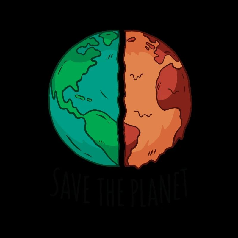 Save the planet.
