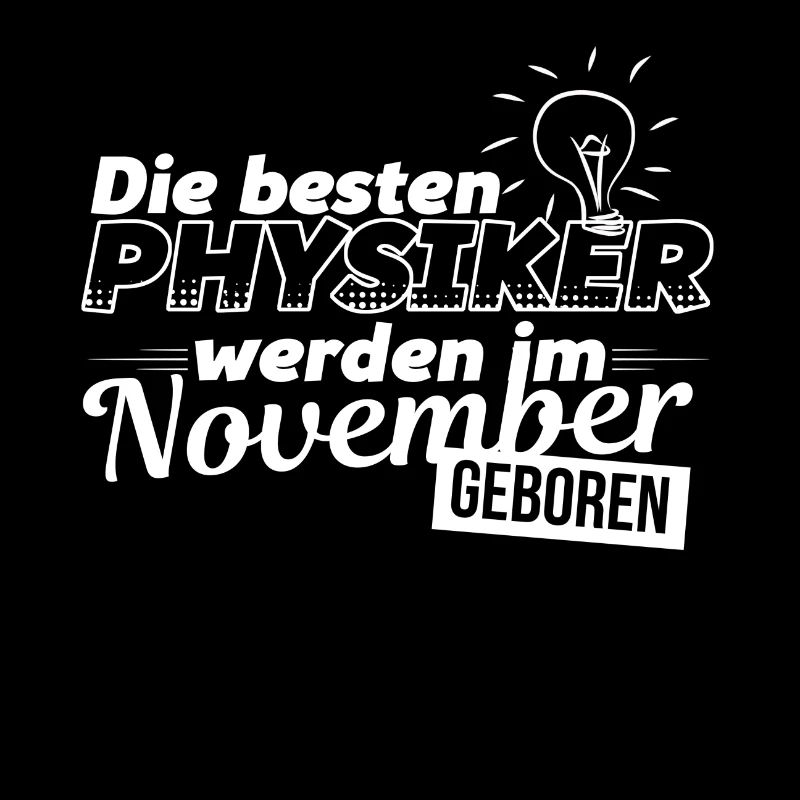 Physik - Physikstudent - November - Geschenk