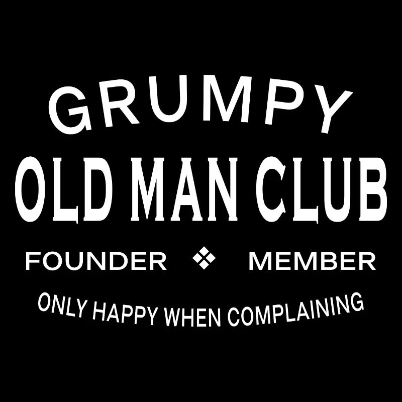 Grumpy Old Man Club - Drôle