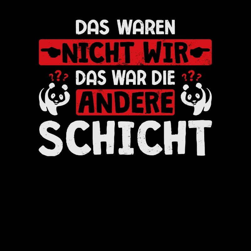Das Waren Nicht Wir Andere Schicht Schichtarbeiter