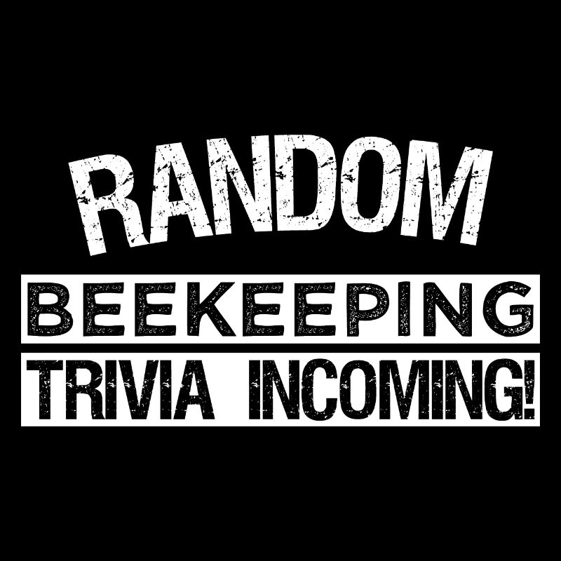 Random Beekeeping trivia incoming!