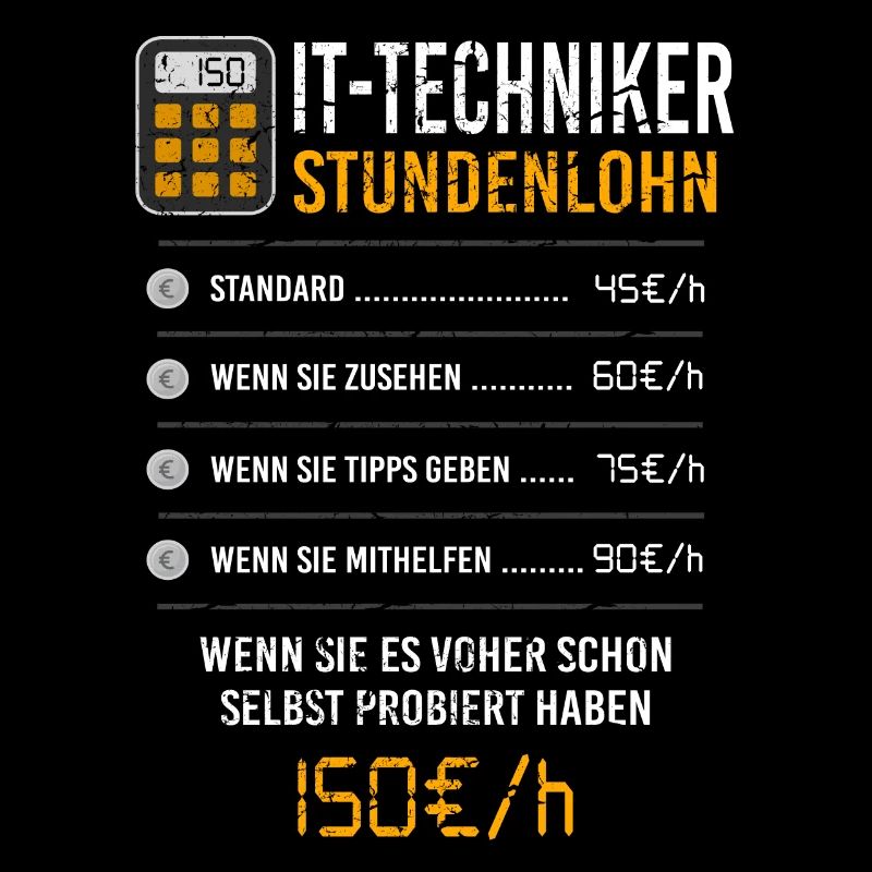 IT-Techniker Stundenlohn Lustiger Spruch Beruf