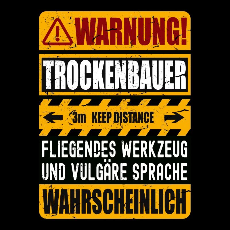 Trockenbauer Spruch Warnung