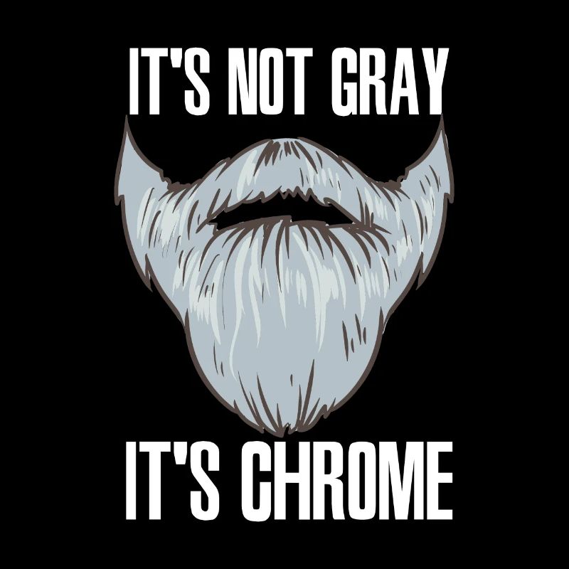 It´s Not Gray It´s Chrome Barbier Bart Bartträger