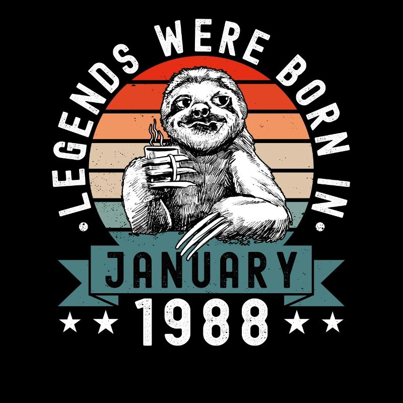 Legends Were Born In January 1988 Sloth Sloth