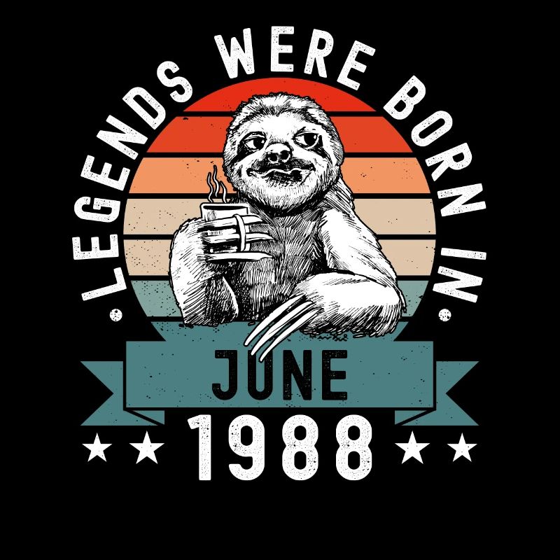 Legends Were Born In June 1988 Sloth Sloth
