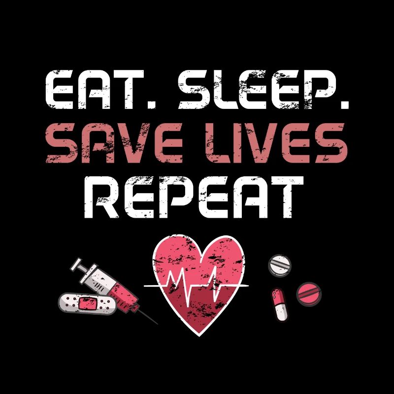 Eat Sleep Save Lives Repeat