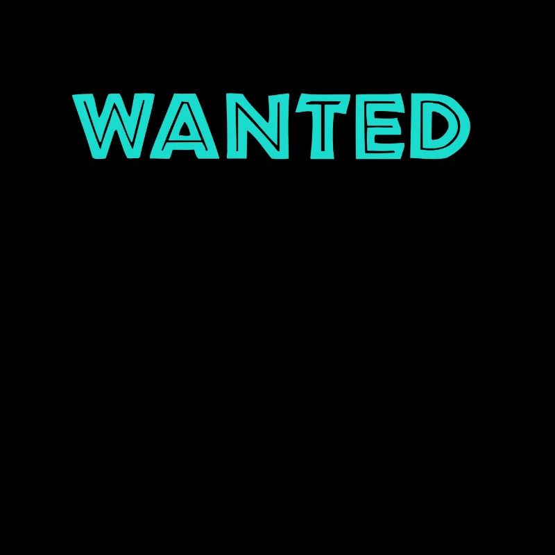 Wanted, voulu, demandé, recherché