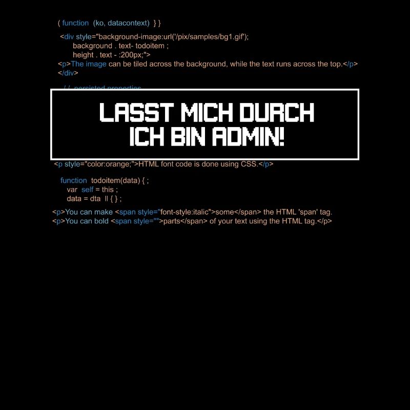 Lasst mich durch ich bin Admin!