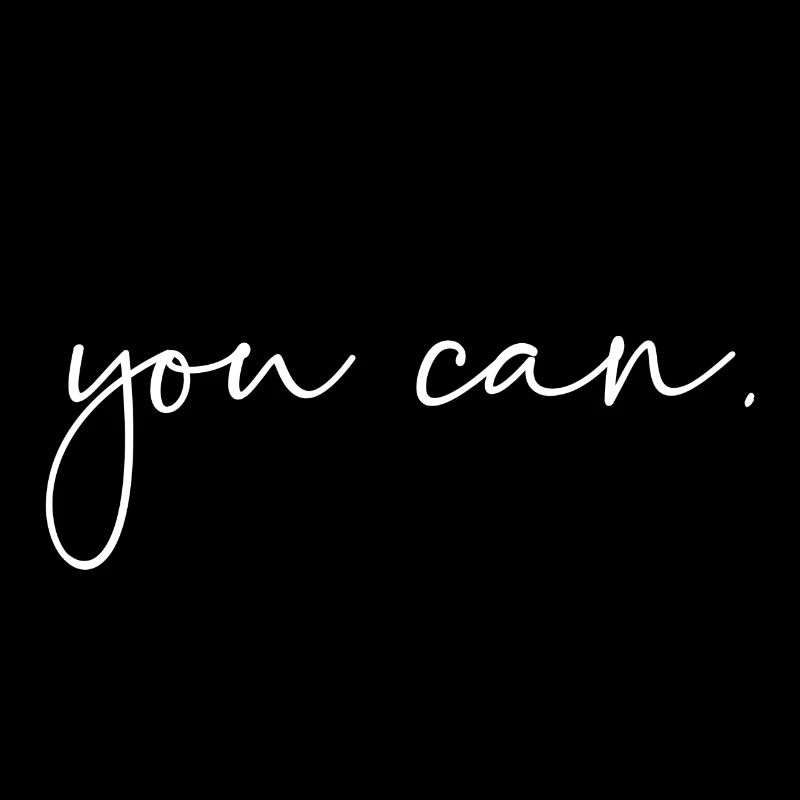You can