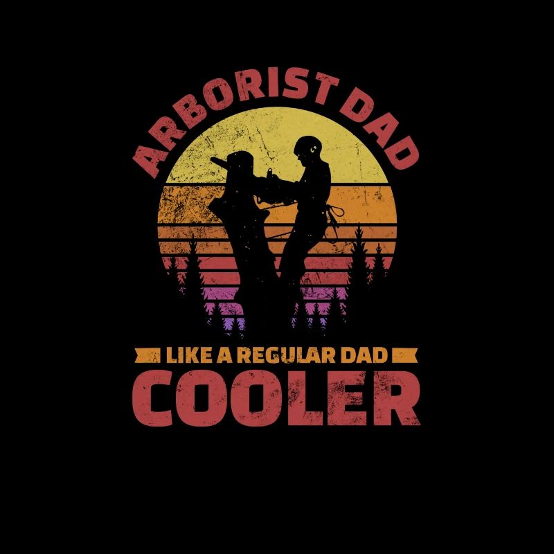 Arborist father Tree climber Arborist gift