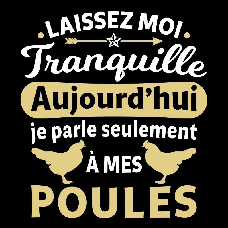 Je parle seulement à mes poules