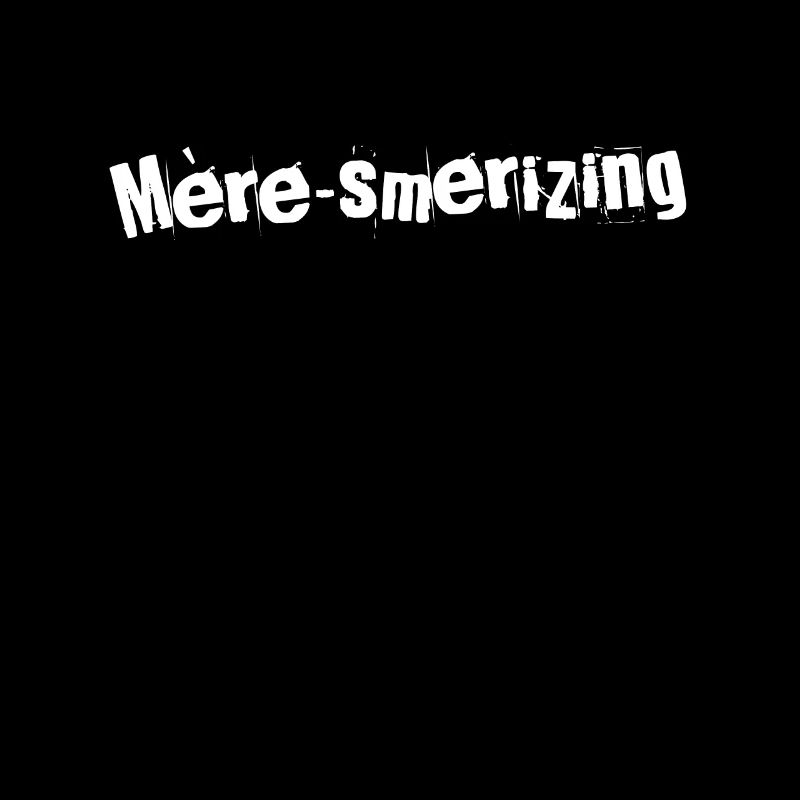 Mère-smerizing Moments