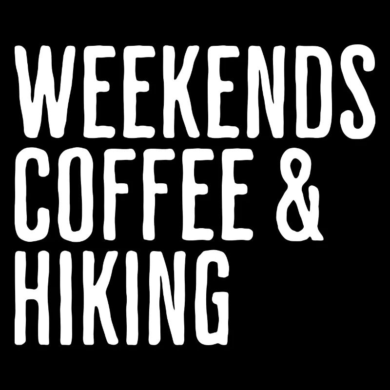 Weekend Coffee & Hike Humor Hiker