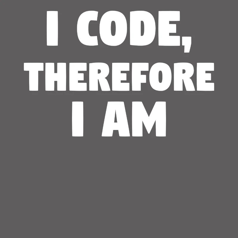 I Code, Therefore I Am! #ProgrammingLife