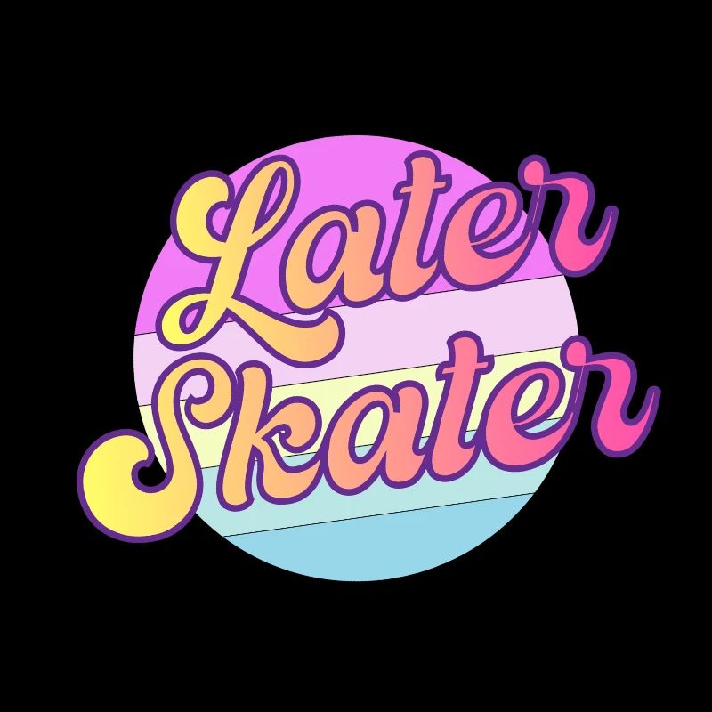 Later Skater Rollerskating Retro Saying Fun 70s
