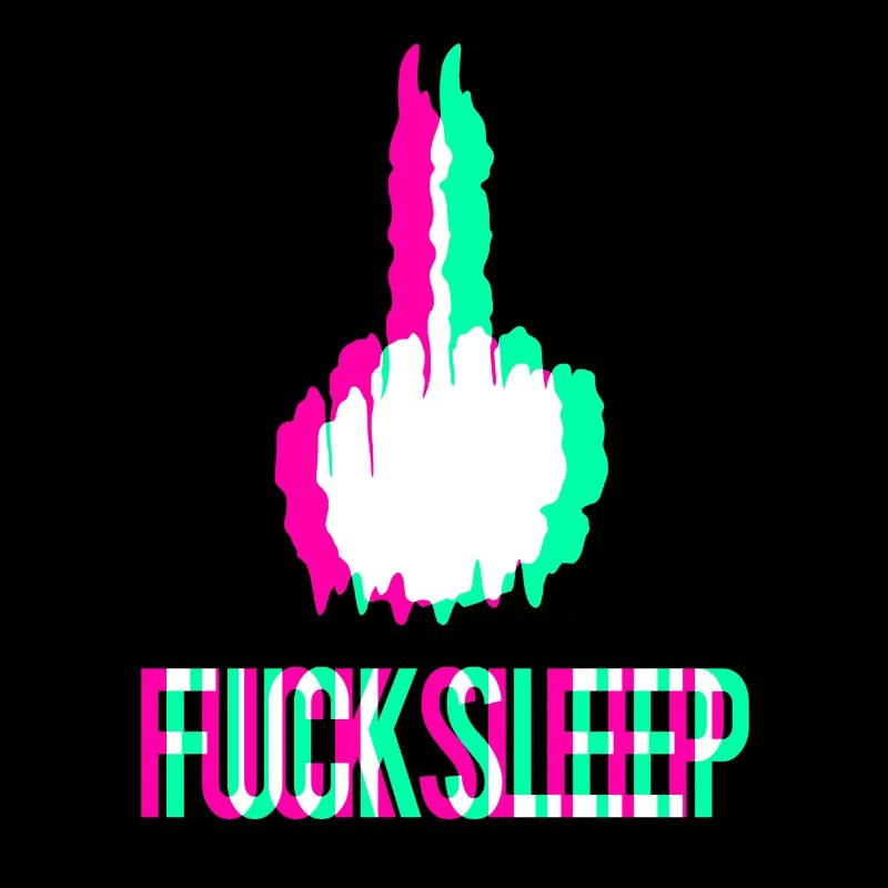 Techno Druff Fuck Sleep Wach Drogen Rave EDM Party