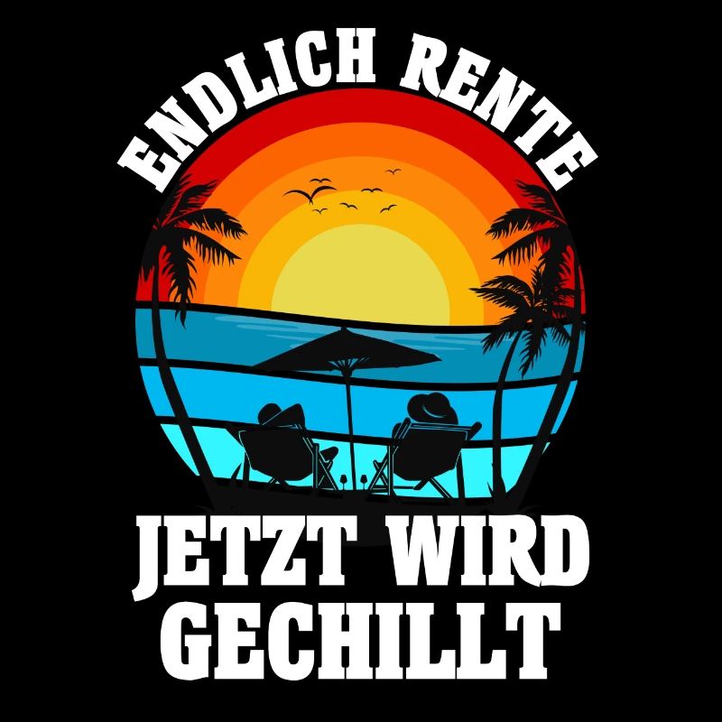 Endlich Rente Jetzt Wird Gechillt - Rente Rentner