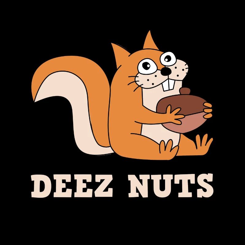 Deez Nuts Eichhörnchen