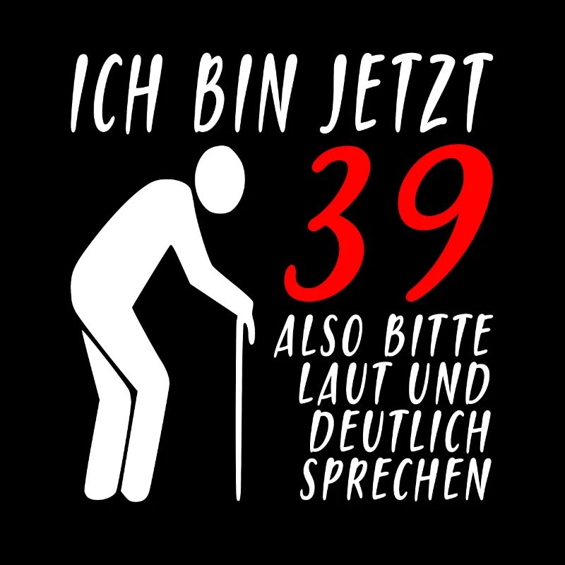 39er Geburtstag Mann | Ich bin 39 Geburtstag
