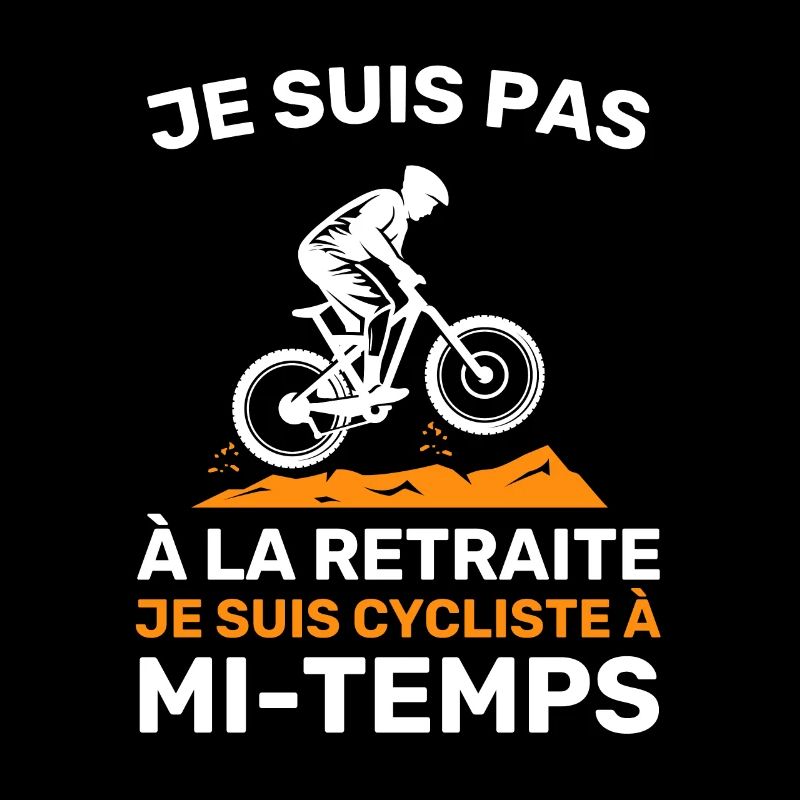 Cycliste à mi-temps Cadeau Humour De Retraite