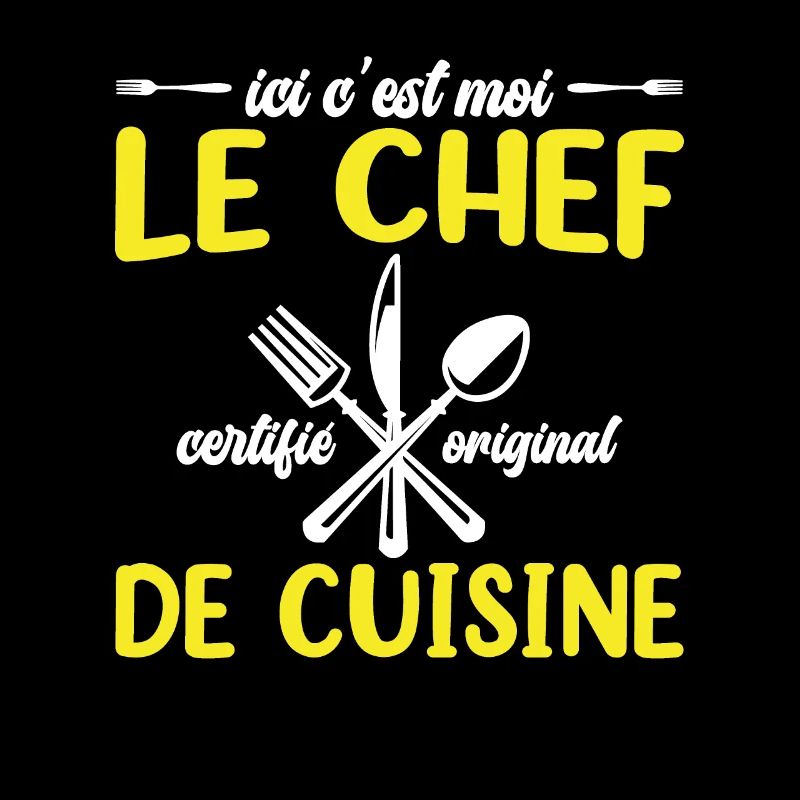 Ici C'est Moi Le Chef Cuisine Restaurant Cuisinier