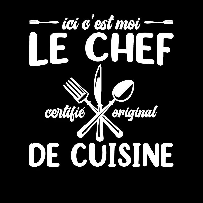 Ici C'est Moi Le Chef Cuisine Restaurant Cuisinier