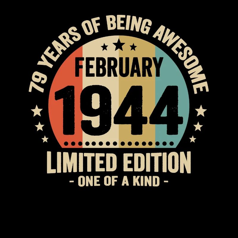 79 Ans D'être Génial Depuis Février 1944