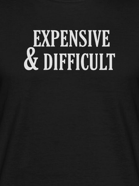 Expensive and difficult