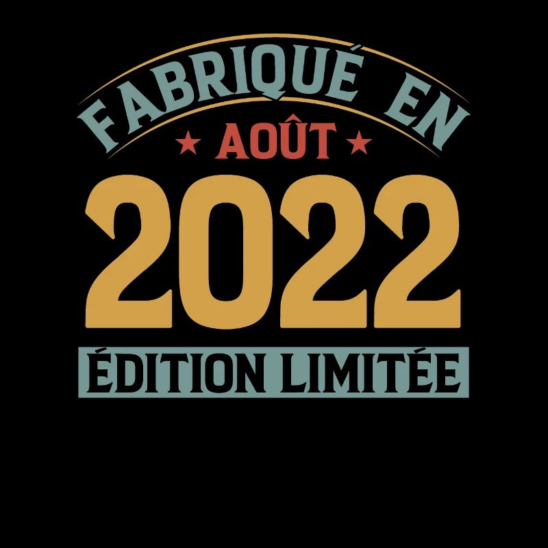 Fabriqué En Août 2022 Édition Limitée
