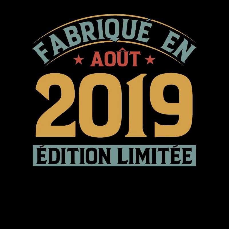 Fabriqué En Août 2019 Édition Limitée
