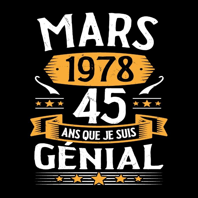 Mars 1978 45 Ans Que Je Suis Génial Anniversaire