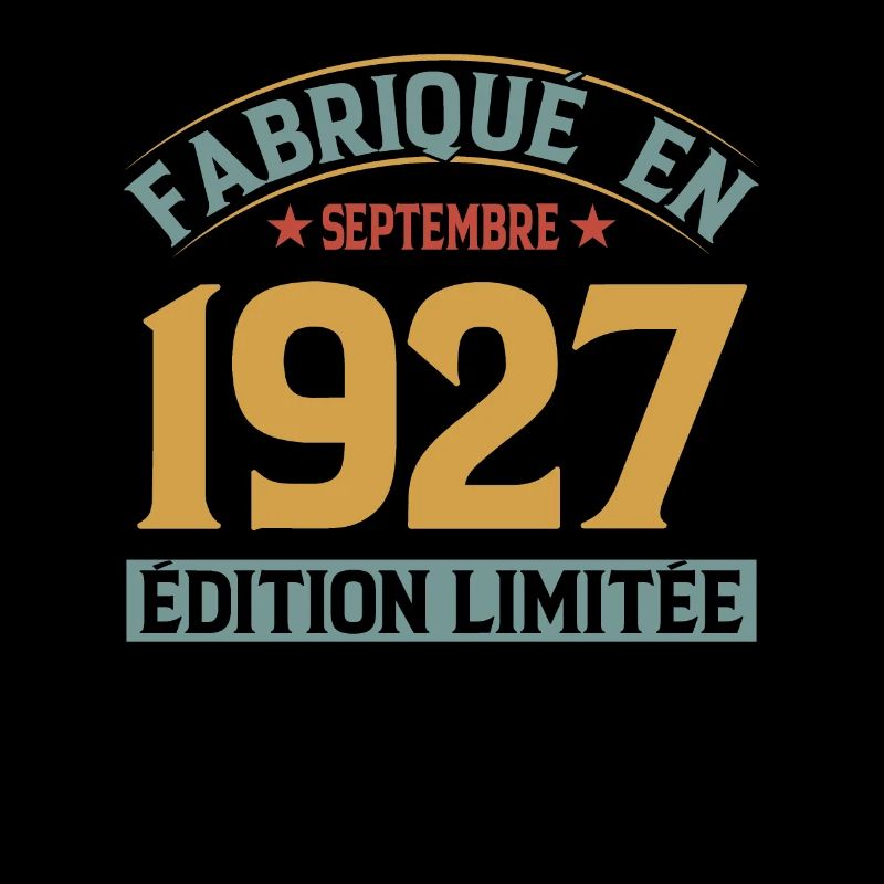Fabriqué En Septembre 1927 Édition Limitée