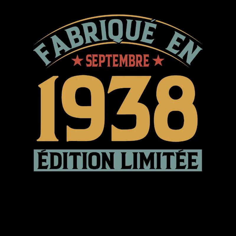 Fabriqué En Septembre 1938 Édition Limitée