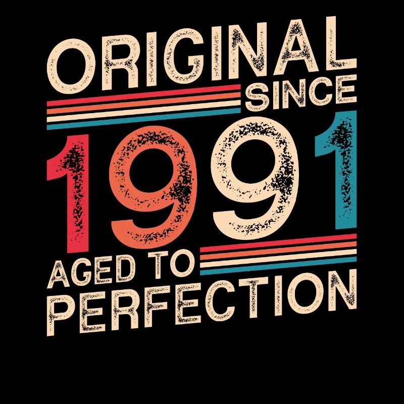 Original Since 1991 Aged To Perfection