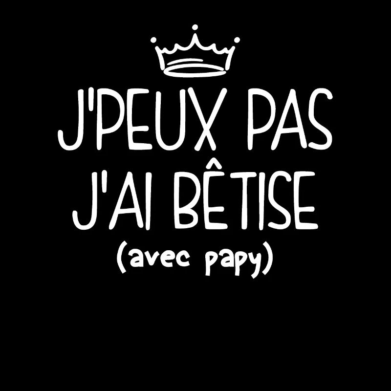 J'ai Bêtise Avec Papy