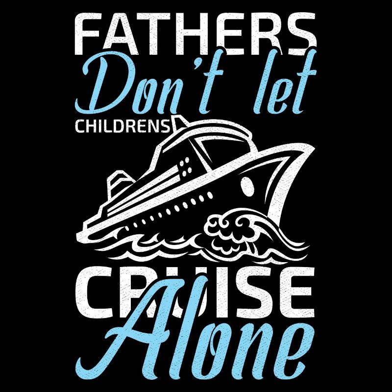 fathers don't let childrens cruise alone
