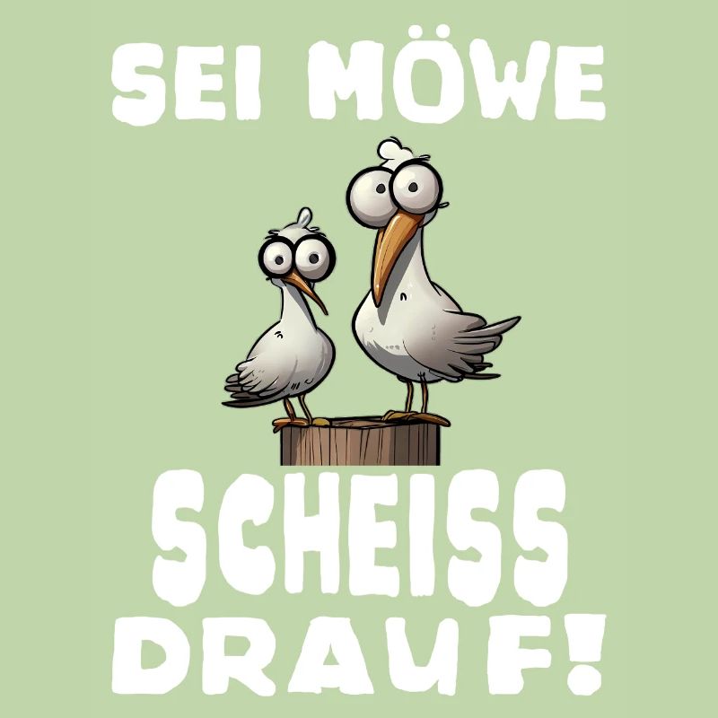 Sei Möwe, scheiß drauf Vogel Vögel